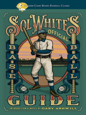 cover image of Sol White's Official Base Ball Guide